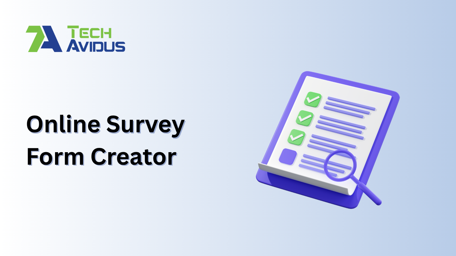 Online Survey Form Creator - Why you Must Need It